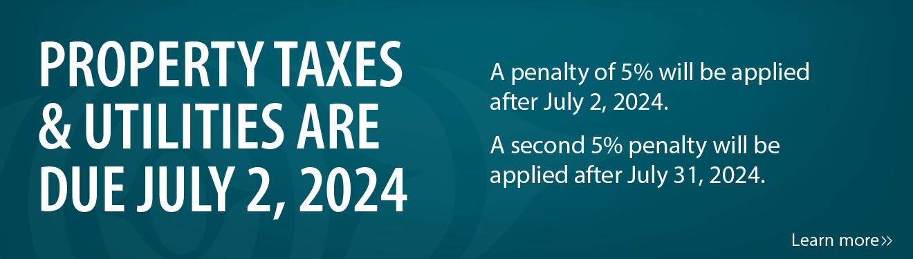 Property Tax and Utilities payments are due July 2, 2024.