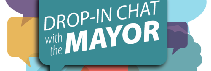drop in chat with the mayor