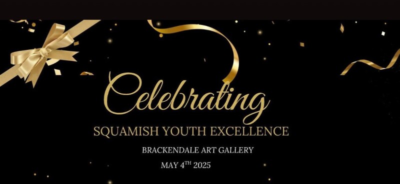 Celebrating Youth Excellence. Brackendale Art Gallery. May 4 2025,